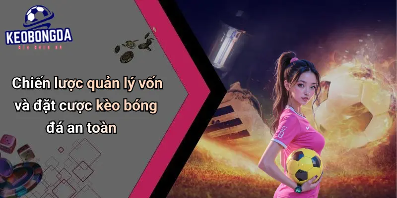 Kèo bóng đá 3 Kèo Bóng Đá