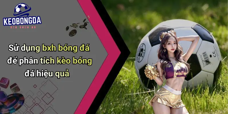 BXH Bóng Đá 3 BXH Bóng Đá