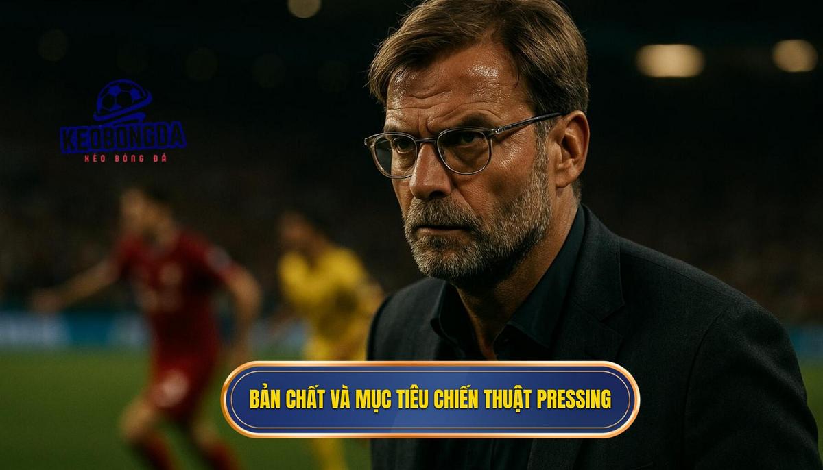 Bản chất và Mục tiêu của Chiến thuật Pressing Tầm Cao