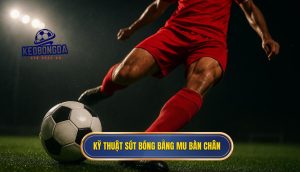 Ky thuat sut bong bang mu ban chan