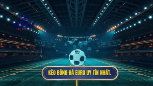Kèo Bóng Đá Euro 2024 - Soi Kèo Nhà Cái Chính Xác Nhất