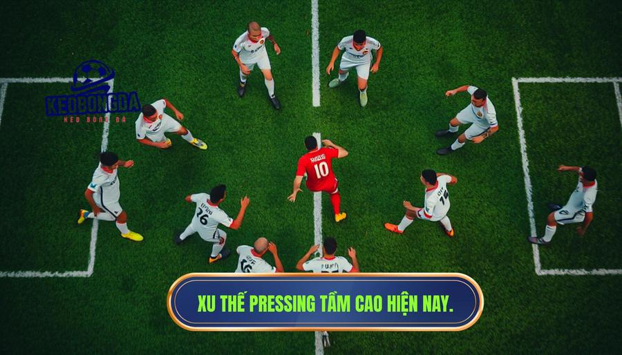 Tại sao một pha pressing ngay bên phần sân đối thủ lại trở thành xu thế?
