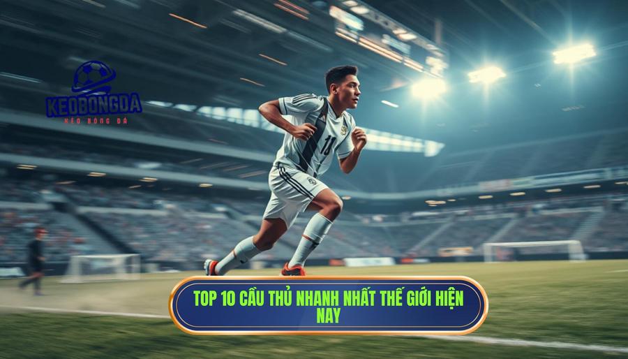Ai là cầu thủ nhanh nhất thế giới? Phân tích chi tiết những "cơn lốc đường biên" 2 Top 10 cầu thủ nhanh nhất thế giới hiện nay